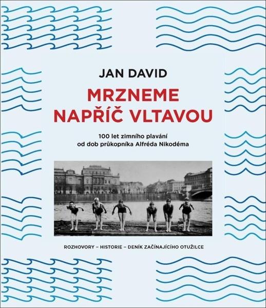 Mrzneme napříč Vltavou - Jan David