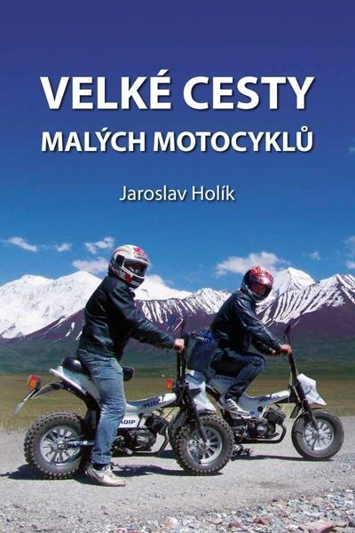 Velké cesty malých motocyklů