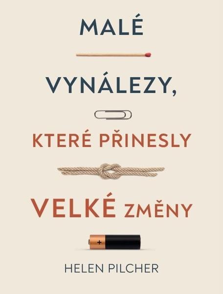 Malé vynálezy, které přinesly velké změny - 9788087850220