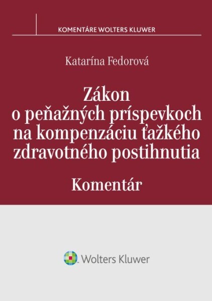 Zákon o peňažných príspevkoch na kompenzáciu ťažkého zdravotného postihnutia - 9788057106265