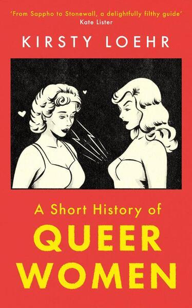 A Short History of Queer Women - 0861542843