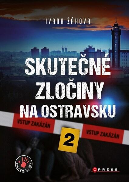 Skutečné zločiny na Ostravsku - 9788026451273