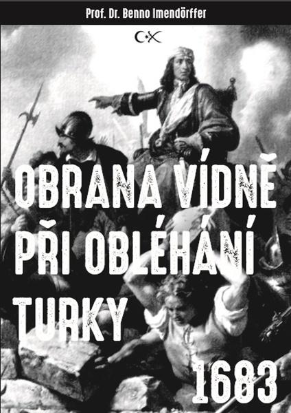 Obrana Vídně při obléhání Turky 1683 - 9788088352211