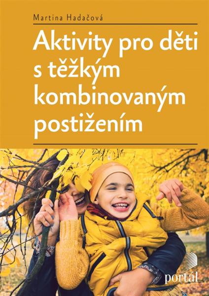 Aktivity pro děti s těžkým kombinovaným postižením - 9788026221524