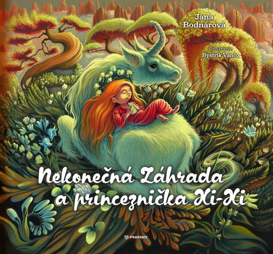 Nekonečná Záhrada a princeznička Xi-Xi - 9788082261021