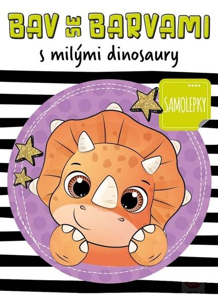 Bav se barvami s milými dinosaury - 9788088645061