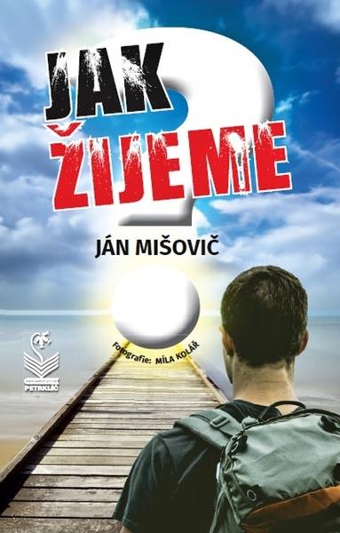 Jak žijeme? - Ján Mišovič