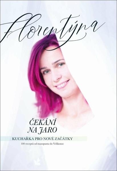 Čekání na jaro Kuchařka pro nové začátky - 9788090580664