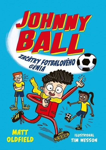 Johnny Ball Začátky fotbalového génia - 9788026451495
