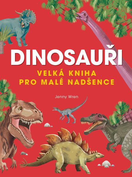 Velká kniha dinosaurů - 9788076392465