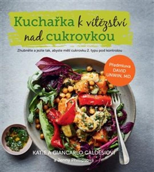 Kuchařka k vítězství nad cukrovkou - 9788088428299