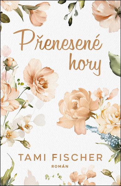 Přenesené hory - Tami Fischer