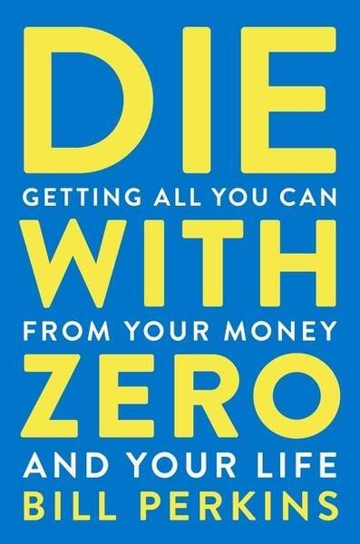 Die With Zero - 0358567092