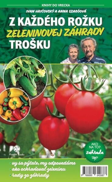 Z každého rožku zeleninovej záhrady trošku - 9788089642687