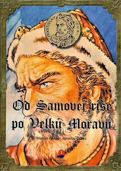 Od Samovej ríše po Veľkú Moravu - 9788081283000