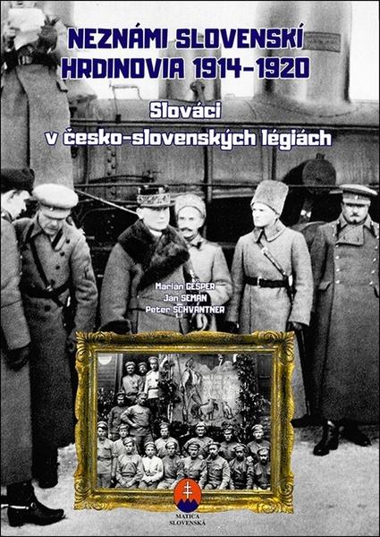 Neznámi slovenskí hrdinovia 1919 – 1920 - 9788081283048