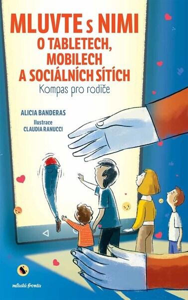 Mluvte s nimi o tabletech, mobilech a sociálních sítích - 9788020462947