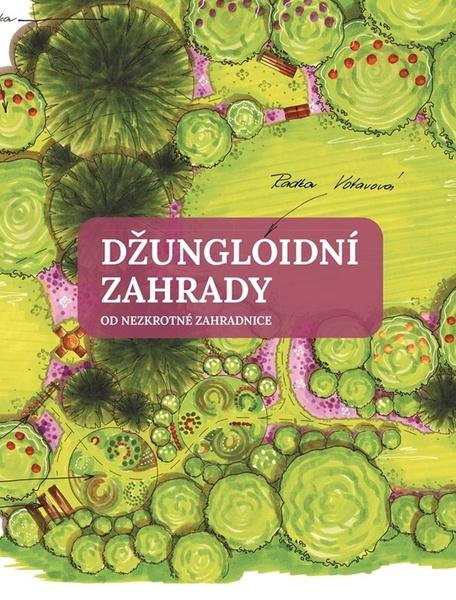 Džungloidní zahrady od Nezkrotné zahradnice - 9788026451334