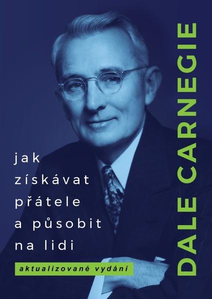 Jak získávat přátele a působit na lidi - 9788075935700