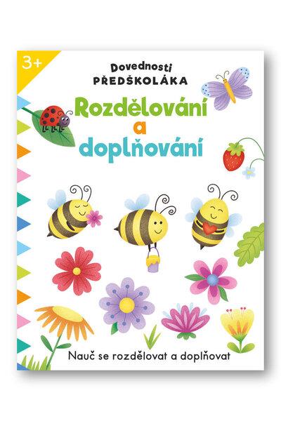 Dovednosti předškoláka Rozdělování a doplňování - 9788025635377
