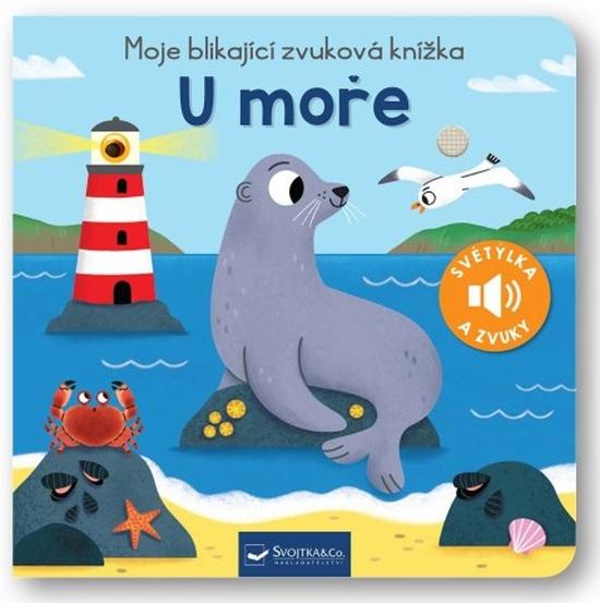 Moje blikající zvuková knížka U moře - 9788025636091