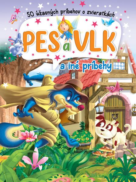 Pes a vlk a iné príbehy - 9788084447812