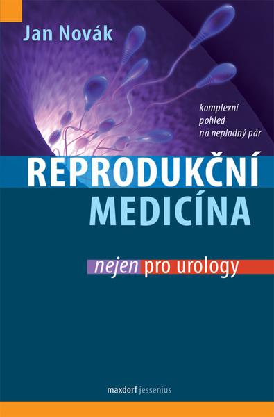 Reprodukční medicína nejen pro urology - 9788073457686