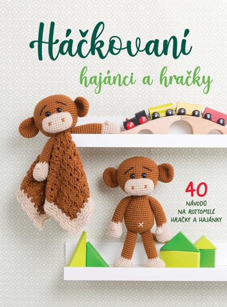 Háčkovaní hajánci a hračky - 9788076392007