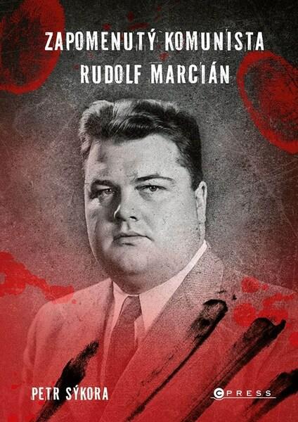 Zapomenutý komunista Rudolf Marcián - 9788026451860