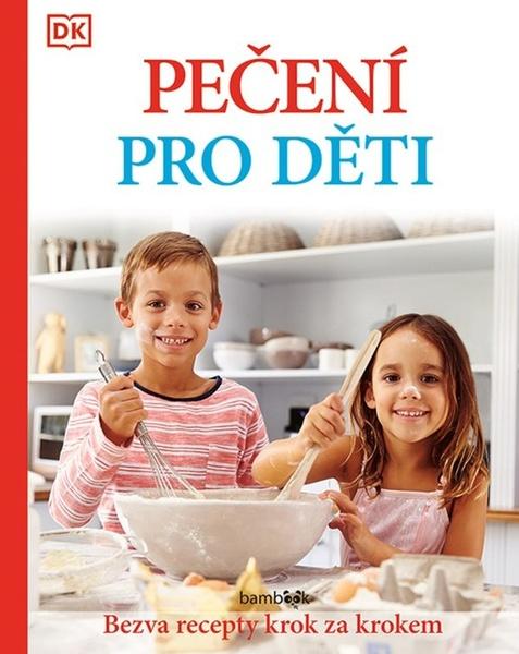 Pečení pro děti - 9788024747927