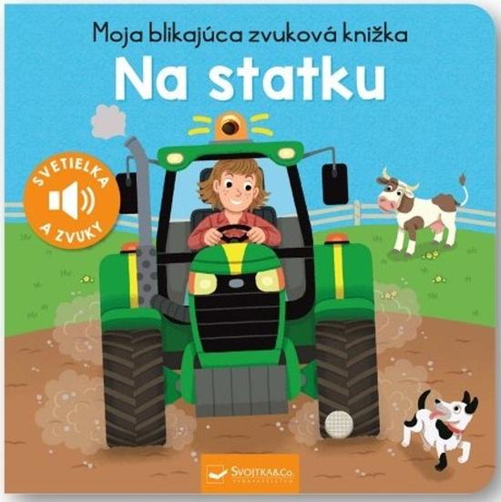 Moja blikajúca zvuková knižka Na statku - 9788056713334
