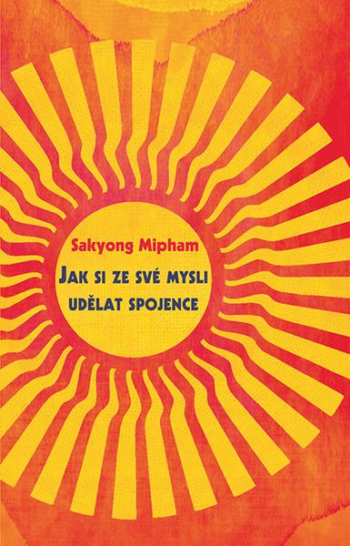 Jak si ze své mysli udělat spojence - 9788087950289