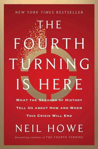 The Fourth Turning Is Here - 1982173734