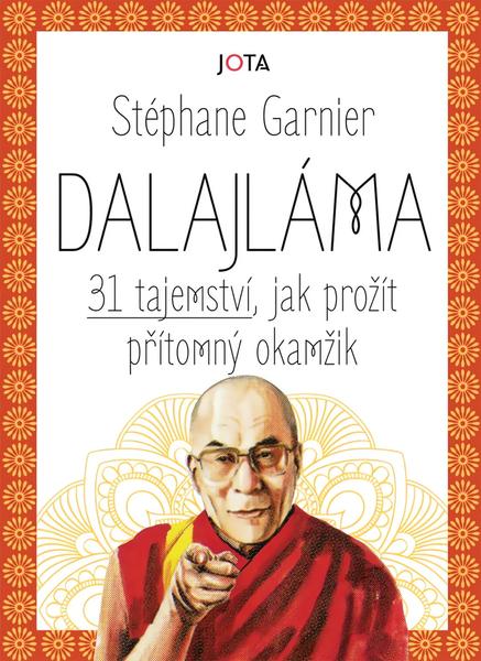 Dalajláma 31 tajemství, jak prožít přítomný okamžik - 9788076893306