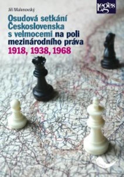 Osudová setkání Československa s velmocemi na poli mezinárodního práva - 9788075026910