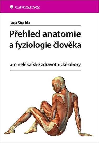 Přehled anatomie a fyziologie člověka - 9788027129034