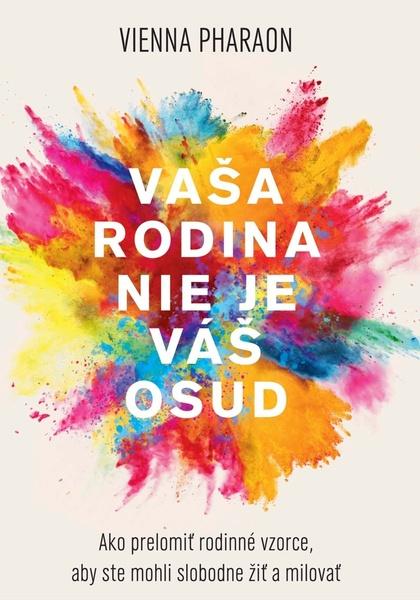 Vaša rodina nie je váš osud - 9788081094798