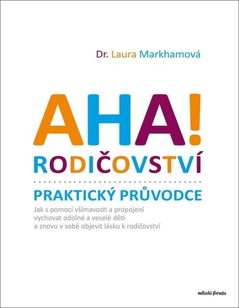 AHA! Rodičovství Praktický průvodce - 9788020463173