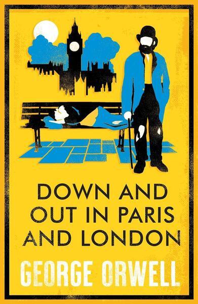 Down and Out in Paris and London. Annotated Edition - 1847499279