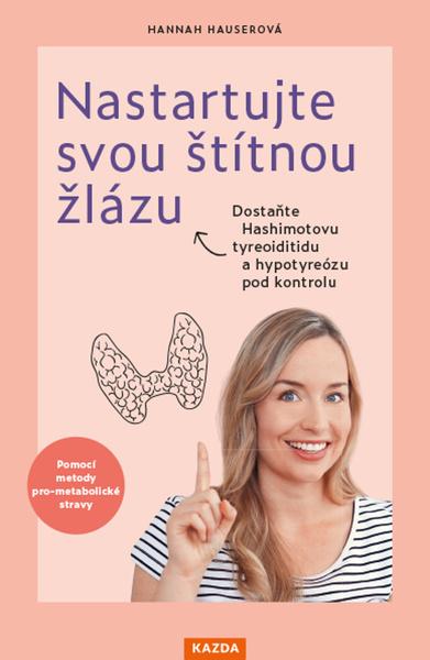 Nastartujte svou štítnou žlázu - 9788076701458