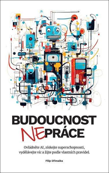 Budoucnost nepráce - 9788011037154