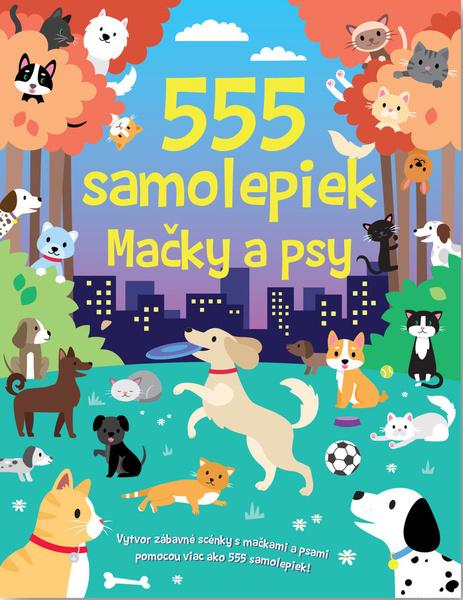 555 samolepiek Mačky a psy - 9788056713419