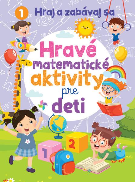 Hravé matematické aktivity pre deti - 9788084448550
