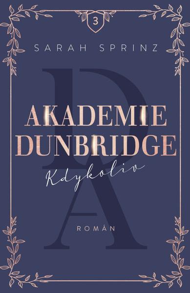 Akademie Dunbridge: Kdykoliv - Sarah Sprinz