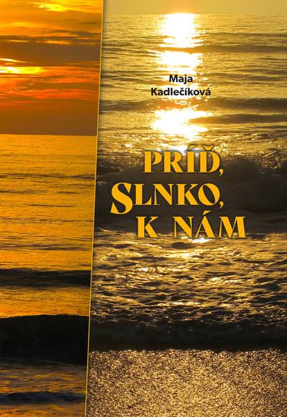 Príď, slnko, k nám - 9788082261083