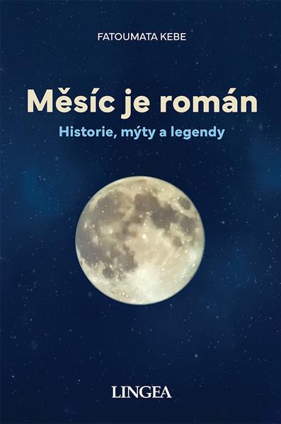 Měsíc je román - Fatoumata Kebe