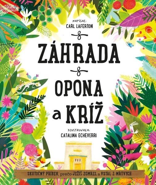 Záhrada, opona a kríž - 9788081563188
