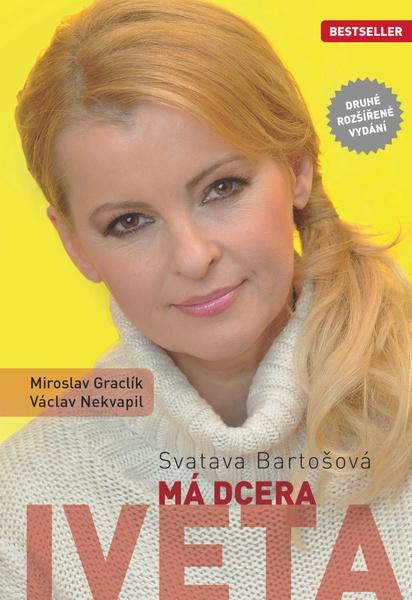 Svatava Bartošová Má dcera Iveta - 9788027743414