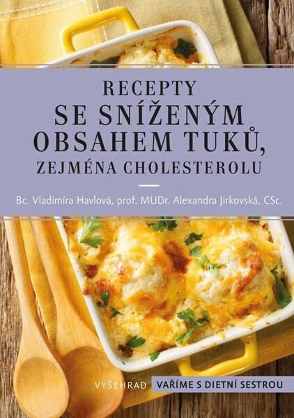 Recepty se sníženým obsahem tuků, zejména cholesterolu - 9788076019782