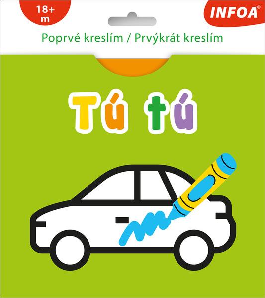 Poprvé kreslím/Prvýkrát kreslím Tú tú - 9788076970533